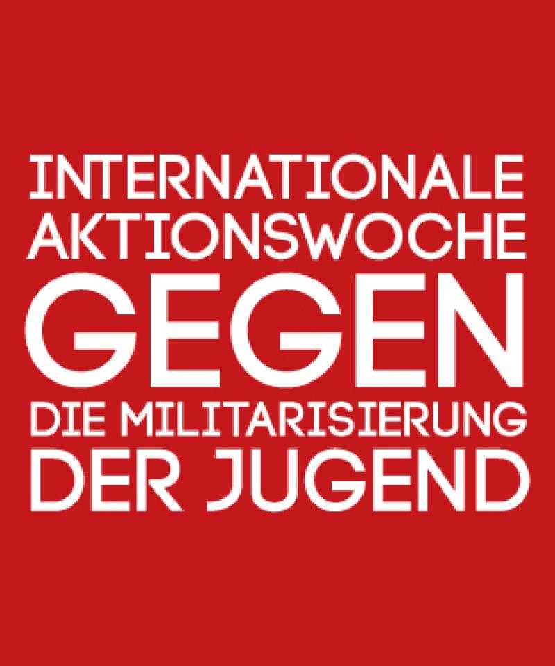 Internationale Aktionswoche gegen die Militarisierung der Jugend